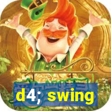 d4; swing